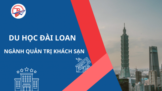 Mở rộng tương lai khi lựa chọn du học Đài Loan ngành Quản trị Khách sạn